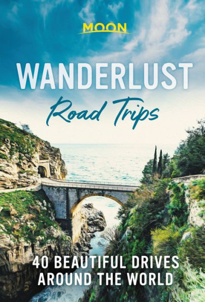 Wanderlust Road Trips 40 Beautiful Drives Around The World